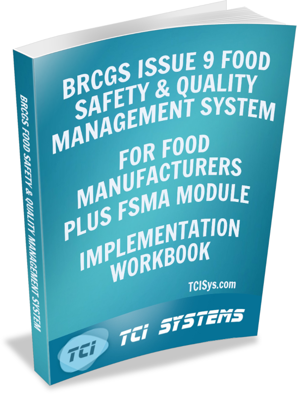 BRCGS Issue 9 Food Safety & Quality Management System for Food Manufacturers plus FSMA Module Implementation Workbook
